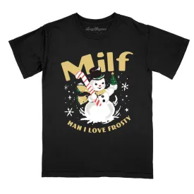 Milf Man I Love Frosty Comfort Colors Tee